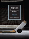 European Ice Hockey Championship Results (eBook): Since 1910